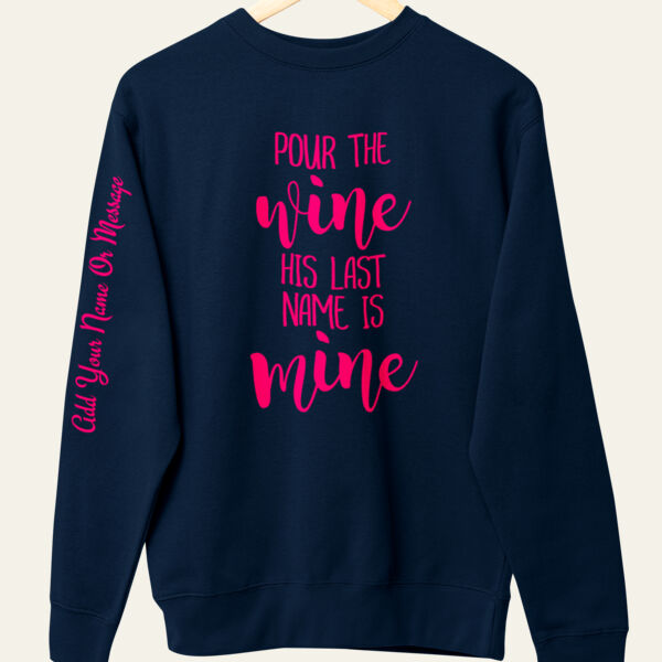 His Last Name Is Mine  Personalised Sweatshirt   Thumbnail