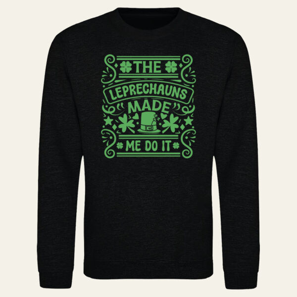 The Leprechauns Made Me Do It Sweatshirt Thumbnail